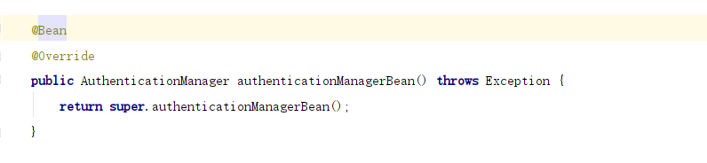 这是在OAuth2WebSecurityConfig extends WebSecurityConfigurerAdapter类中创建的AuthenticationManager的Bean