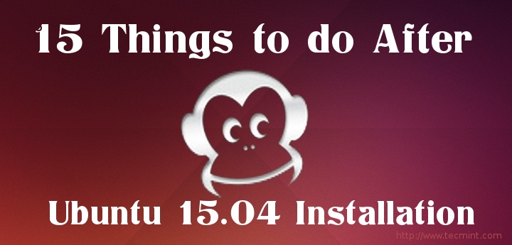安装完Ubuntu15.04桌面后要做的15件事_ 图片描述