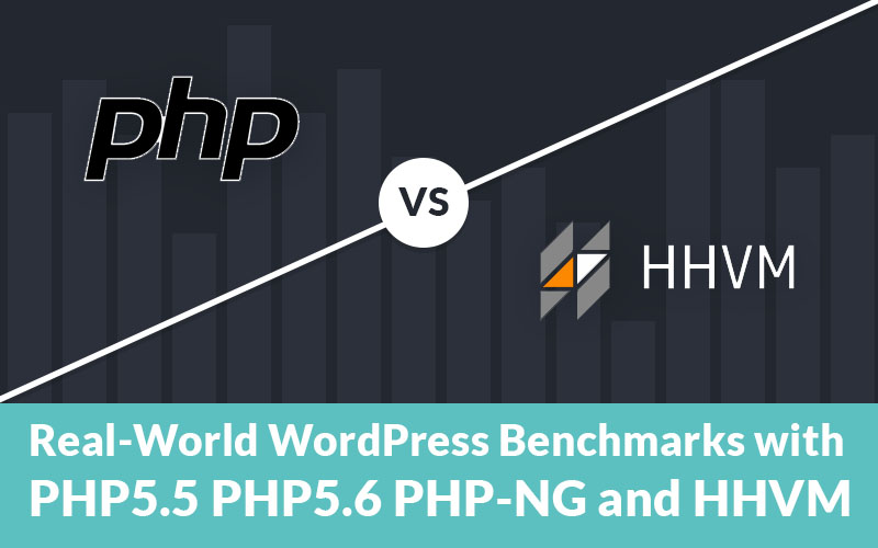 PHP 5.5 / PHP5.6 / PHP-NG 和 HHVM 哪个性能更好?