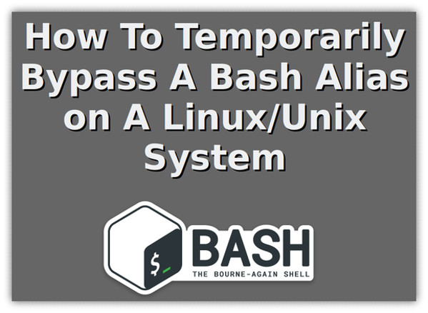 Bash Bypass Alias Linux BSD macOS Unix Command