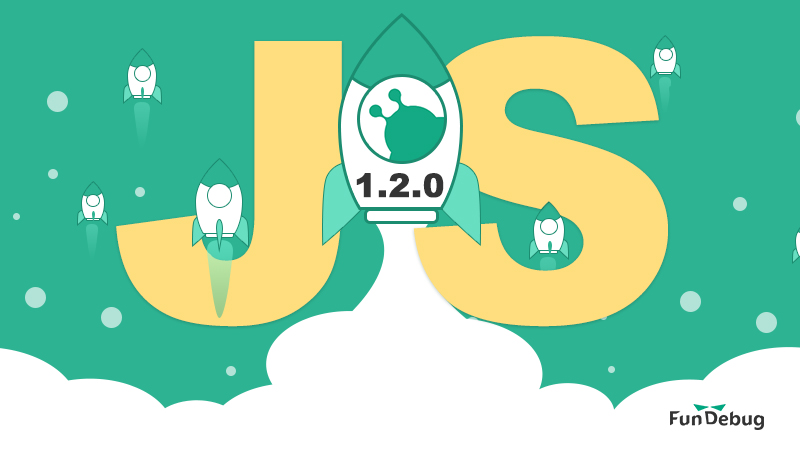 Fundebug前端JavaScript插件更新至1.2.0_ 图片描述