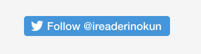 Twitter follow @ireaderinokun