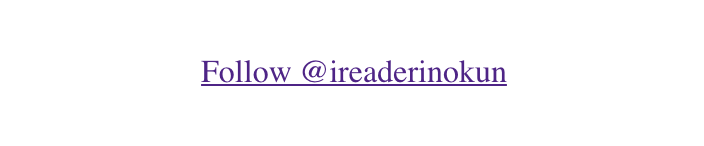 Plain text of "Follow-@ireaderinokun"